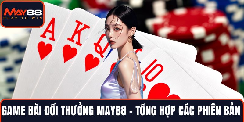 Game bài đổi thưởng MAY88