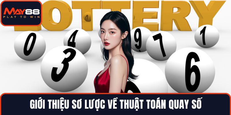 Giới thiệu sơ lược về thuật toán quay số